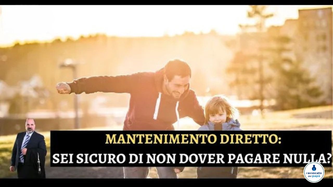 Mantenimento e Collocamento DIRETTO: puoi essere condannato a versare un assegno di mantenimento!